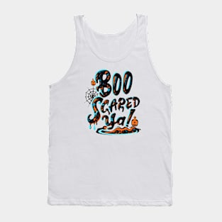 Boo Scared Ya Tank Top